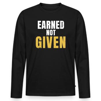 Earned Not Given Discipline, Hard Work - Men's Premium Organic Long Sleeve Shirt - black - Front - Nico (187cm)