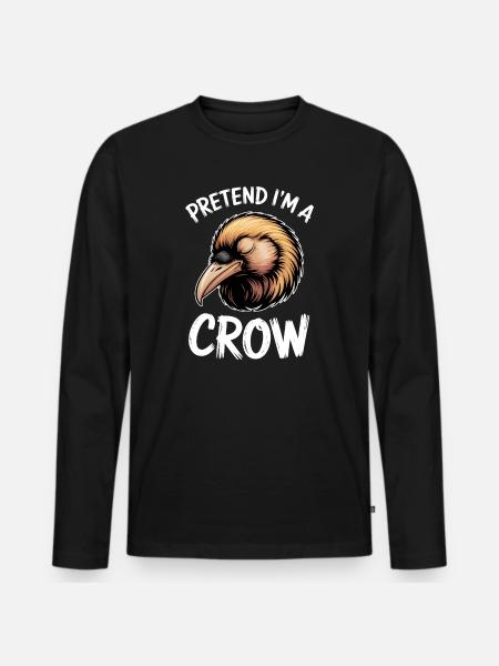 Crows Sayings Crow Funny Crow Gift - Men's Premium Organic Long Sleeve Shirt - black