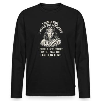 I should never have surrendered Geronimo - Men's Premium Organic Long Sleeve Shirt - black - Front - Nico (187cm)