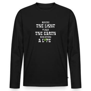 Where The Light Plays Earth Registers A Life - Men's Premium Organic Long Sleeve Shirt - black - Front - Nico (187cm)