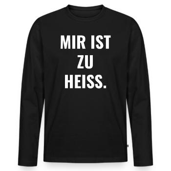 Mir ist zu heiß. - Männer Premium Bio Langarmshirt - Schwarz - Vorne - Nico (187cm)