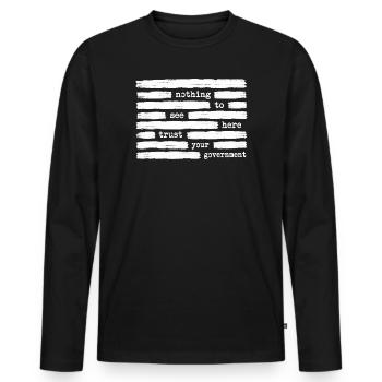 Il n’y a rien à voir ici. Faites confiance à votre - T-shirt manches longues Premium bio Homme - noir - Devant - Nico (187cm)