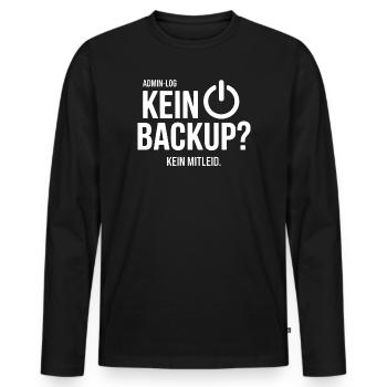 Kein Backup Kein Mitleid - Men's Premium Organic Long Sleeve Shirt - black - Front - Nico (187cm)