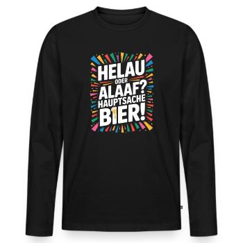 Bier Karneval Fasching Köln Helau oder Alaaf Bier - Männer Premium Bio Langarmshirt - Schwarz - Vorne - Nico (187cm)