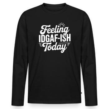 Je me sens complètement m’en fout aujourd’hui - T-shirt manches longues Premium bio Homme - noir - Devant - Nico (187cm)