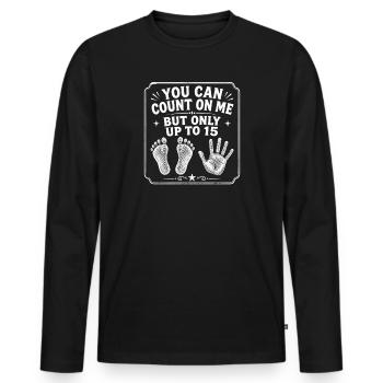 Auf mich ist Verlass, aber nur bis zu einer Beinam - Männer Premium Bio Langarmshirt - Schwarz - Vorne - Nico (187cm)