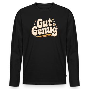 Gut Genug Selbstliebe Ich Bin Gut Genug Selbstwert - Männer Premium Bio Langarmshirt - Schwarz - Vorne - Nico (187cm)