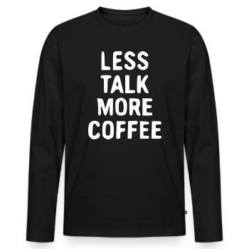 Weniger reden, mehr Kaffee - Männer Premium Bio Langarmshirt - Schwarz - Vorne - Nico (187cm)