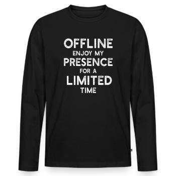 Hors ligne Profitez de ma présence pendant un temps limité - Amusant - T-shirt manches longues Premium bio Homme - noir - Devant - Nico (187cm)