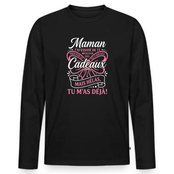 Humour Maman Meilleur Cadeau Tu M'as Déjà - T-shirt manches longues Premium bio Homme - noir - Devant - Nico (187cm)