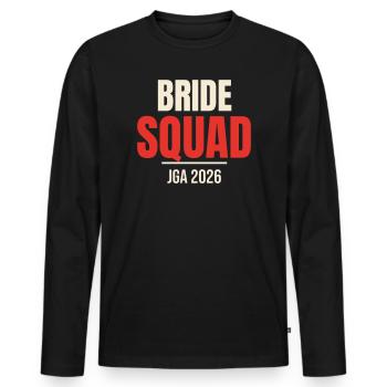 Bride Squad Bachelorette Party Wedding - Men's Premium Organic Long Sleeve Shirt - black - Front - Nico (187cm)