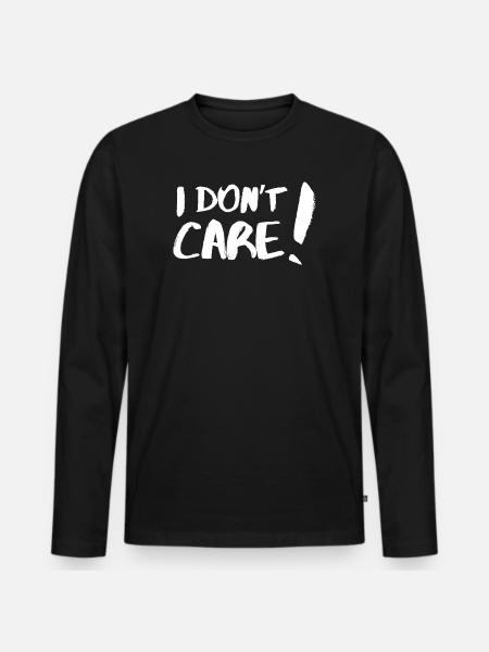 I don't care (I don't care, I don't care) - Männer Premium Bio Langarmshirt - Schwarz