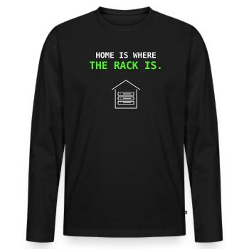 Home Is Where The Rack Is IT Sysadmin Gift - Men's Premium Organic Long Sleeve Shirt - black - Front - Nico (187cm)
