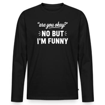 Ça va ? Je suis drôle - T-shirt manches longues Premium bio Homme - noir - Devant - Nico (187cm)