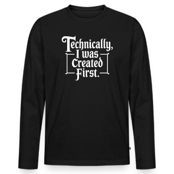 Technisch gesehen wurde ich zuerst erschaffen - Männer Premium Bio Langarmshirt - Schwarz - Vorne - Nico (187cm)