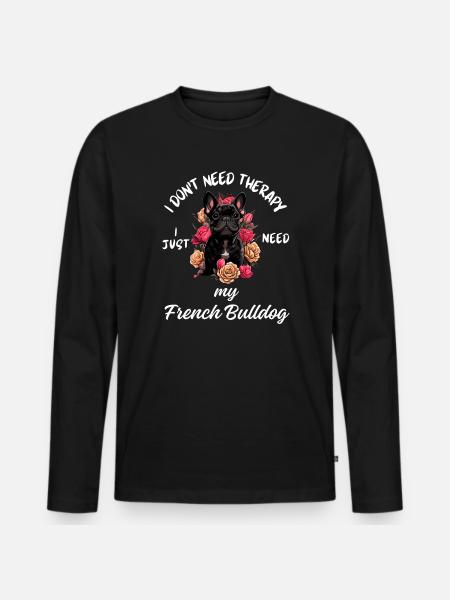 French Bulldog Therapy - Men's Premium Organic Long Sleeve Shirt - black