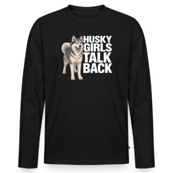 Husky Girls Talk Back Funny Siberian Husky Dog - Men's Premium Organic Long Sleeve Shirt - black - Front - Nico (187cm)