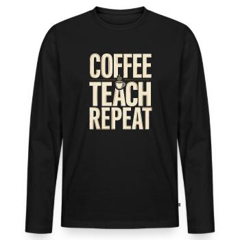 Lehrerhumor – Kaffee Unterricht Wiederholung - Männer Premium Bio Langarmshirt - Schwarz - Vorne - Nico (187cm)
