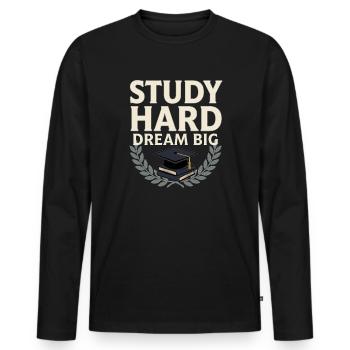 Studentenmotivation – Lernen Sie hart, träumen Sie groß - Männer Premium Bio Langarmshirt - Schwarz - Vorne - Nico (187cm)