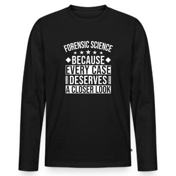 Forensic Analyst Every Case Deserves Closer Look - Männer Premium Bio Langarmshirt - Schwarz - Vorne - Nico (187cm)