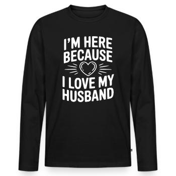 Ich bin hier, weil ich meinen Mann lebe - Männer Premium Bio Langarmshirt - Schwarz - Vorne - Nico (187cm)