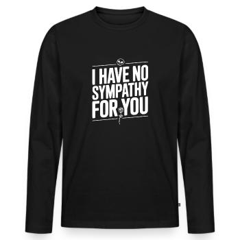 Je n’ai aucune sympathie pour toi - T-shirt manches longues Premium bio Homme - noir - Devant - Nico (187cm)