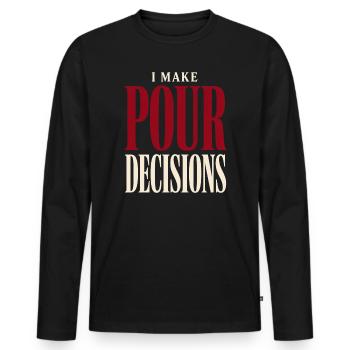 Schlechte Entscheidungen - Lustiges Wein Shirt - Männer Premium Bio Langarmshirt - Schwarz - Vorne - Nico (187cm)