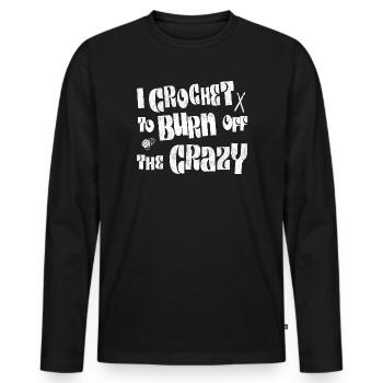 Je crochète pour brûler la folie - T-shirt manches longues Premium bio Homme - noir - Devant - Nico (187cm)
