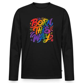 Born This Way Regenbogen CSD Pride Spruch - Männer Premium Bio Langarmshirt - Schwarz - Vorne - Nico (187cm)