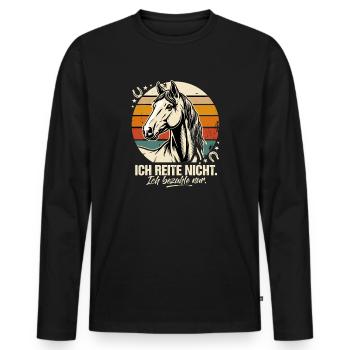  Ich Reite Nicht Ich Bezahle Nur Pferd Reiter - Männer Premium Bio Langarmshirt - Schwarz - Vorne - Nico (187cm)
