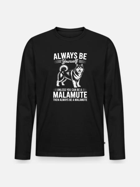 Alaskan Malamute Sayings Alaskan Malamute Gift - Men's Premium Organic Long Sleeve Shirt - black
