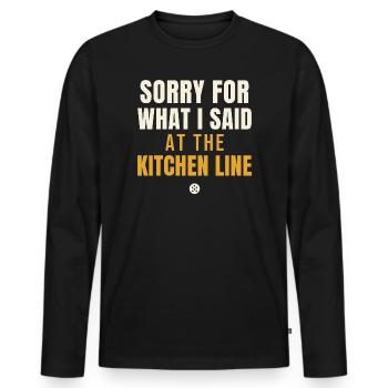 Sorry For What I Said Kitchen Line - Männer Premium Bio Langarmshirt - Schwarz - Vorne - Nico (187cm)
