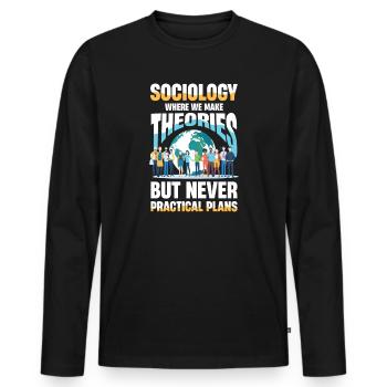 Sociology Where We Make Theories But Never - Men's Premium Organic Long Sleeve Shirt - black - Front - Nico (187cm)