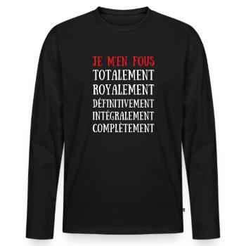 Je M'en Fous Totalement .. Complétement - T-shirt manches longues Premium bio Homme - noir - Devant - Nico (187cm)