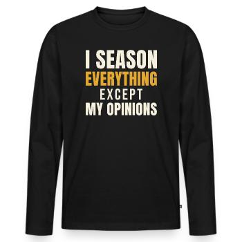 J’assaisonne tout sauf mes opinions - T-shirt manches longues Premium bio Homme - noir - Devant - Nico (187cm)