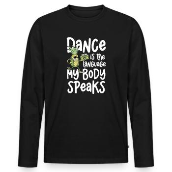 Dancing is the language my body speaks - Men's Premium Organic Long Sleeve Shirt - black - Front - Nico (187cm)