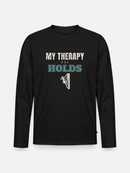 My Therapy Has Holds - Men's Premium Organic Long Sleeve Shirt - black