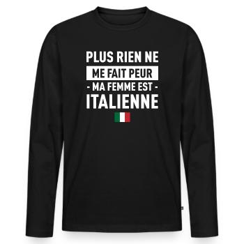 Plus Rien Ne Me Fait Peur Ma Femme Est Italienn... - T-shirt manches longues Premium bio Homme - noir - Devant - Nico (187cm)