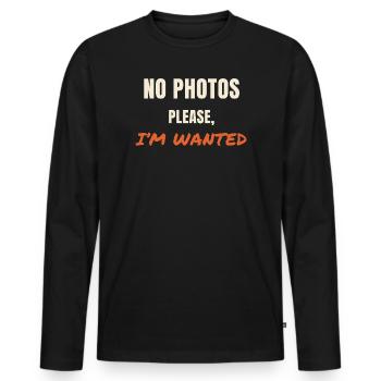 Pas de photos s’il vous plaît. Déclaration de « je suis recherché » - T-shirt manches longues Premium bio Homme - noir - Devant - Nico (187cm)