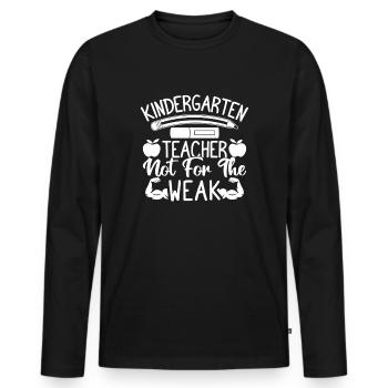 Preschool Teacher Not For The Weak Daycare Teacher - Männer Premium Bio Langarmshirt - Schwarz - Vorne - Nico (187cm)