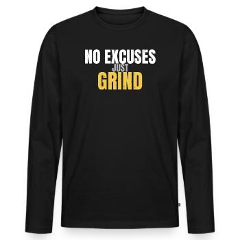 No Excuses Just Grind Motivational Gym - Men's Premium Organic Long Sleeve Shirt - black - Front - Nico (187cm)