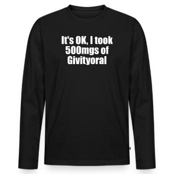 Ce n’est pas grave, j’ai des comprimés de motivation orale de 500 mg - T-shirt manches longues Premium bio Homme - noir - Devant - Nico (187cm)