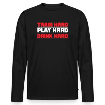Train hard play hard drink hard - Men's Premium Organic Long Sleeve Shirt - black - Front - Nico (187cm)