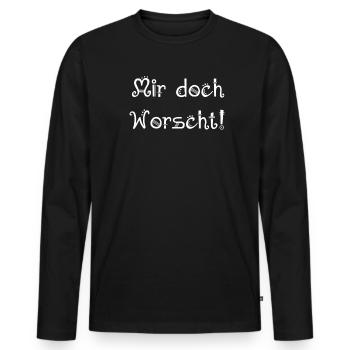 mir worscht, funny Palatinate sayings - Men's Premium Organic Long Sleeve Shirt - black - Front - Nico (187cm)