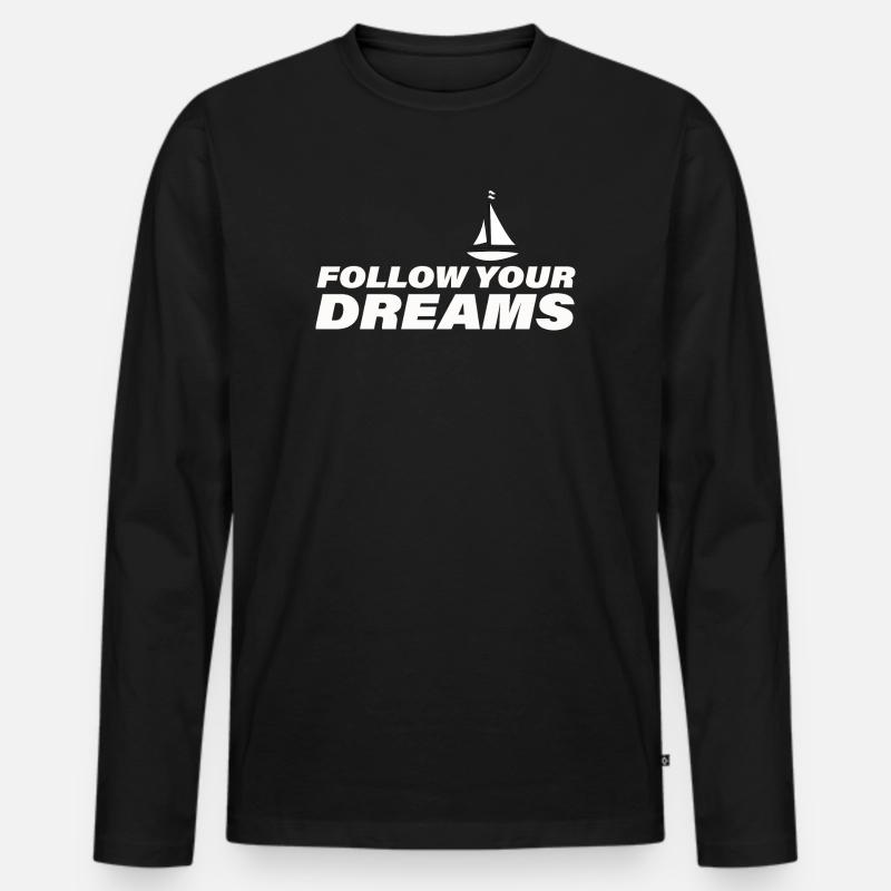 FOLLOW YOUR DREAMS - Männer Premium Bio Langarmshirt - Schwarz