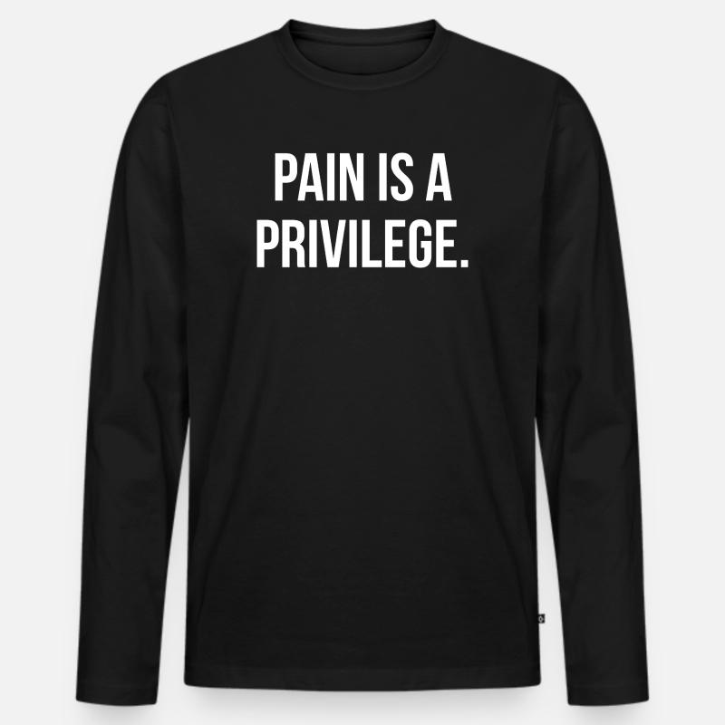 PAIN IS A PRIVILEGE. | Greyline Official - Männer Premium Bio Langarmshirt - Schwarz