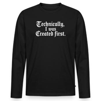 Techniquement, j’ai été créé en premier - T-shirt manches longues Premium bio Homme - noir - Devant - Nico (187cm)