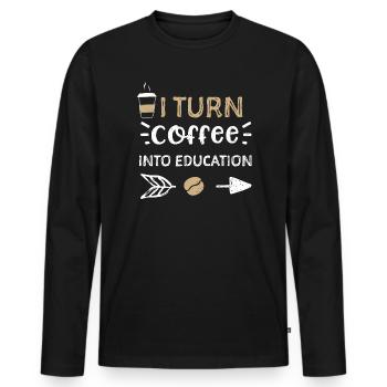 Je transforme le café en éducation - T-shirt manches longues Premium bio Homme - noir - Devant - Nico (187cm)