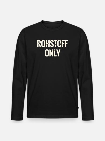 Rohstoff Only Schriftzug - Men's Premium Organic Long Sleeve Shirt - black