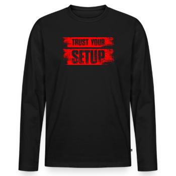 Trust your Setup Aktienmarkt Börse Trader - Männer Premium Bio Langarmshirt - Schwarz - Vorne - Nico (187cm)